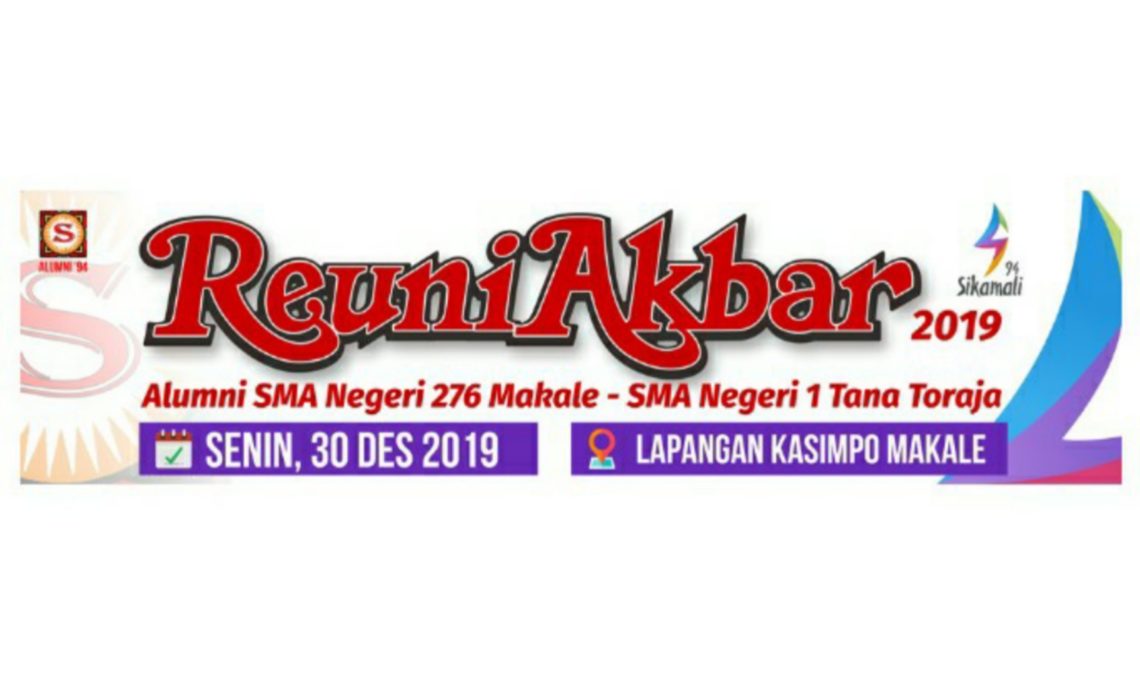 Ingat!!.., Reuni Akbar SMAN 1 Tana Toraja di Gelar 30 Desember 2019