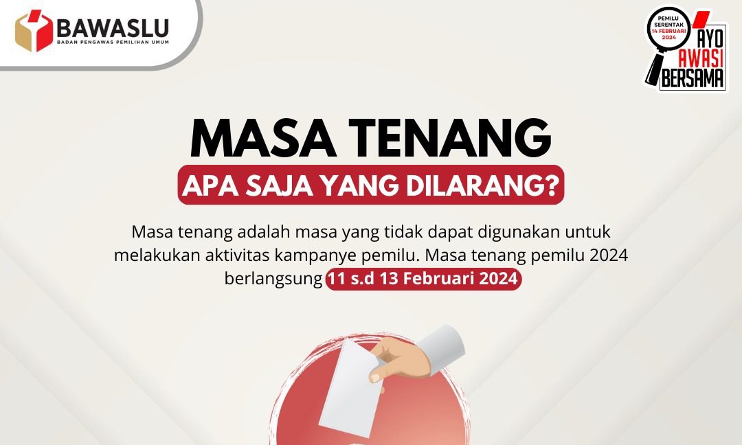 Masuki Masa Tenang Dilarang Kampanye, Bawaslu : Ada Hukuman Bagi Pelanggar