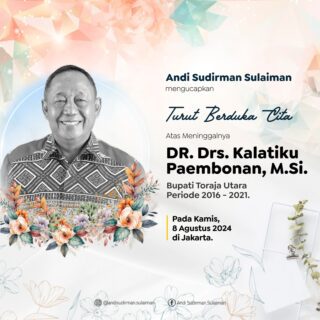 Mantan Bupati Toraja Utara Kalatiku Paembonan Berpulang, Andi Sudirman: Turut Berduka Cita Mendalam
