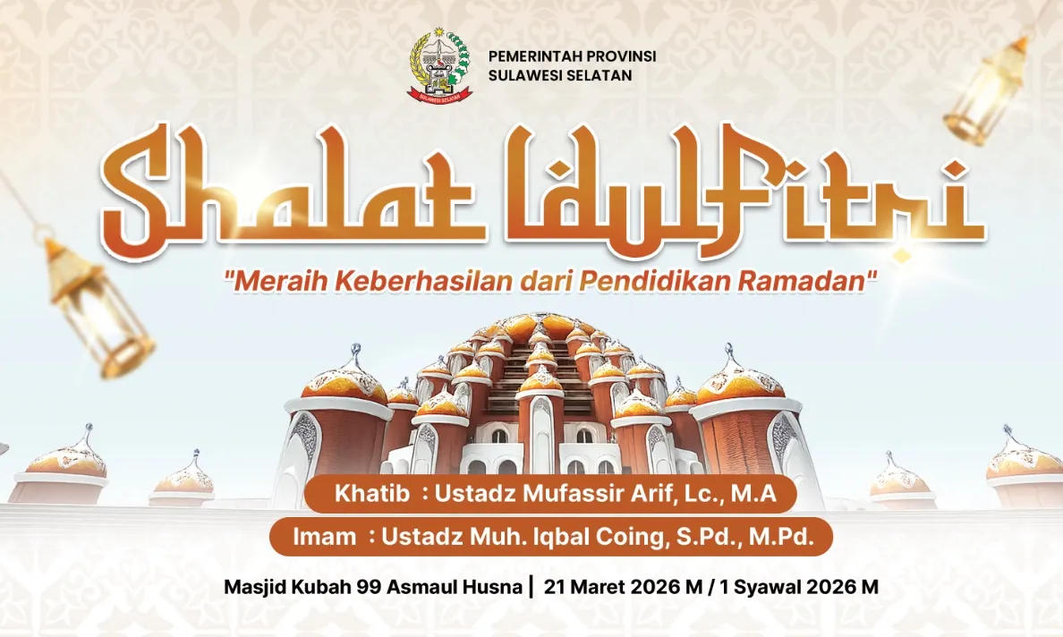 Pemprov Sulsel Gelar Shalat Idul Fitri di Masjid Kubah 99, Usung Tema “Meraih Keberhasilan dari Pendidikan Ramadan”