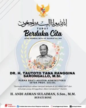 Bupati Bone Sampaikan Duka Mendalam atas Wafatnya Tautoto Tana Ranggina